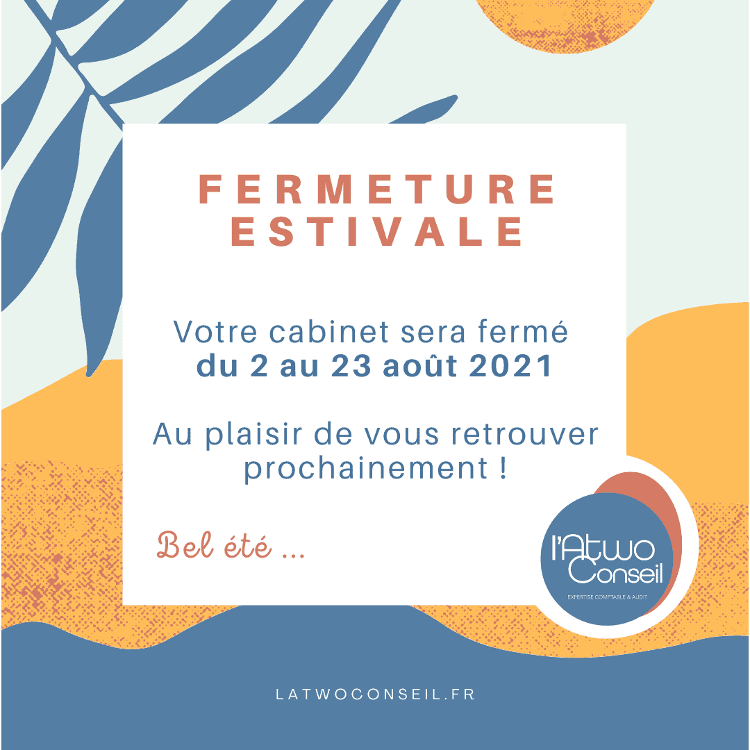 Fermeture estivale : du 2 au 23 août 2021 - L'Atwo Conseil