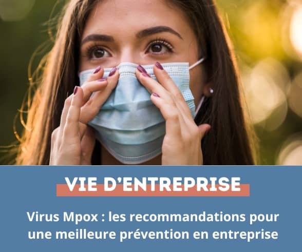 Virus Mpox : les recommandations pour une meilleure prévention en entreprise