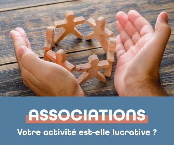 Associations : votre activité est-elle lucrative ?