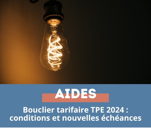 Bouclier tarifaire TPE 2024 : conditions et nouvelles échéances